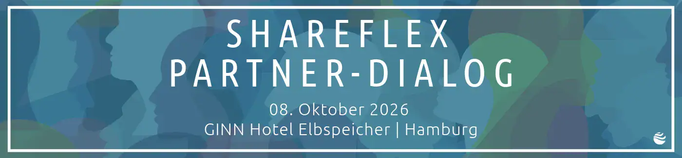 Shareflex Partner-Dialog 2026 Der Shareflex Partner-Dialog 2026 findet am 8. Oktober 2026 im GINN Hotel Hamburg Elbspeicher statt.